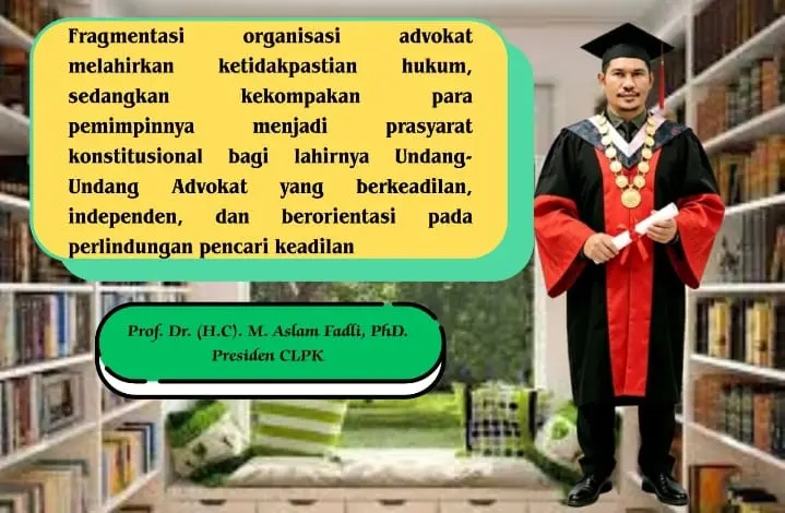 Koalisi Organisasi Advokat Indonesia Dorong Pembaruan Undang-Undang Advokat Demi Kepastian Hukum dan Penguatan Profesi