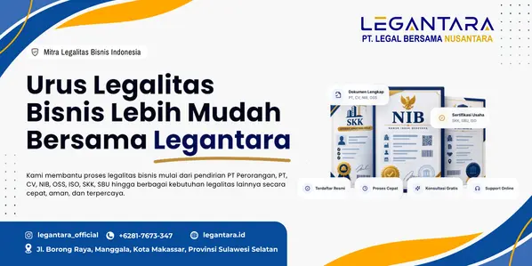 Mudahkan Perizinan Usaha dan Sertifikasi, PT Legantara Bersama Nusantara Hadirkan Solusi Legalitas Bisnis Transparan di Indonesia