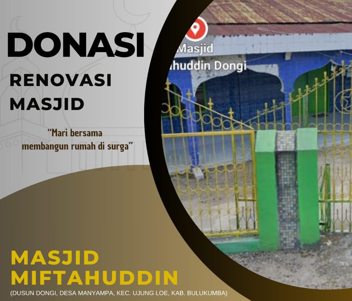 Mari Salurkan Sumbangan Terbaik Kita untuk Pembangunan Renovasi Masjid Miftahuddin Manyampa